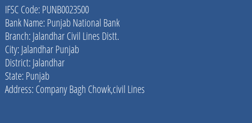 Punjab National Bank Jalandhar Civil Lines Distt. Branch Jalandhar IFSC Code PUNB0023500
