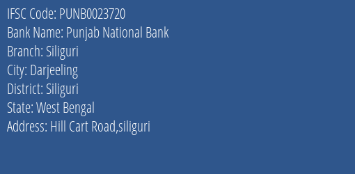 Punjab National Bank Siliguri Branch Siliguri IFSC Code PUNB0023720