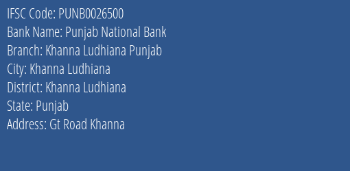 Punjab National Bank Khanna Ludhiana Punjab Branch Khanna Ludhiana IFSC Code PUNB0026500