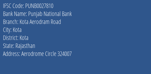 Punjab National Bank Kota Aerodram Road Branch Kota IFSC Code PUNB0027810