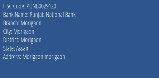 Punjab National Bank Morigaon Branch Morigaon IFSC Code PUNB0029120