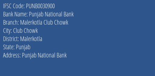 Punjab National Bank Malerkotla Club Chowk Branch Malerkotla IFSC Code PUNB0030900