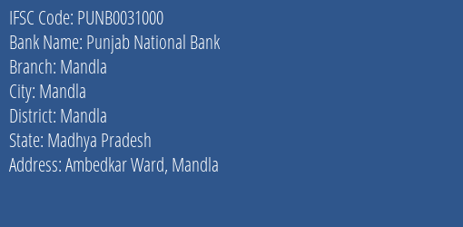 Punjab National Bank Mandla Branch Mandla IFSC Code PUNB0031000