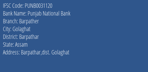 Punjab National Bank Barpather Branch Barpathar IFSC Code PUNB0031120