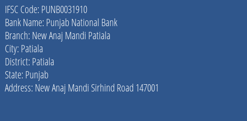 Punjab National Bank New Anaj Mandi Patiala Branch Patiala IFSC Code PUNB0031910