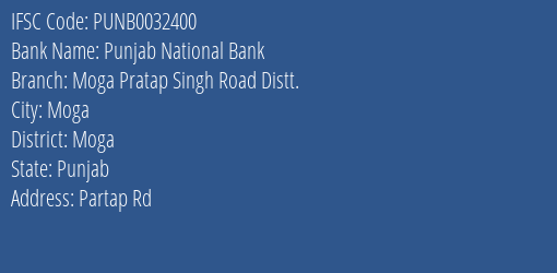Punjab National Bank Moga Pratap Singh Road Distt. Branch Moga IFSC Code PUNB0032400