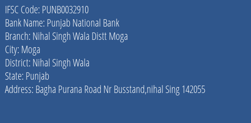 Punjab National Bank Nihal Singh Wala Distt Moga Branch Nihal Singh Wala IFSC Code PUNB0032910