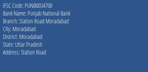 Punjab National Bank Station Road Moradabad Branch, Branch Code 034700 & IFSC Code Punb0034700