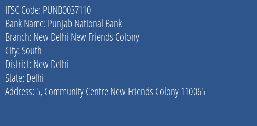 Punjab National Bank New Delhi New Friends Colony Branch, Branch Code 037110 & IFSC Code Punb0037110