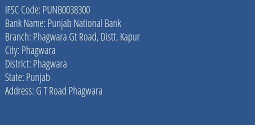 Punjab National Bank Phagwara Gt Road Distt. Kapur Branch Phagwara IFSC Code PUNB0038300