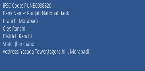 Punjab National Bank Morabadi Branch Ranchi IFSC Code PUNB0038820