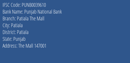 Punjab National Bank Patiala The Mall Branch Patiala IFSC Code PUNB0039610