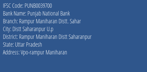 Punjab National Bank Rampur Maniharan Distt. Sahar Branch, Branch Code 039700 & IFSC Code Punb0039700