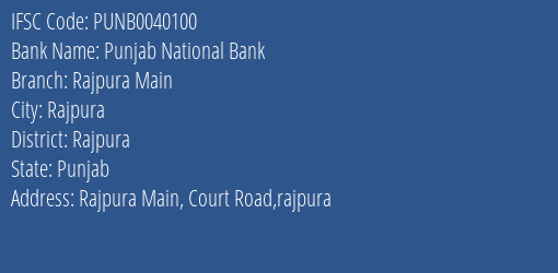 Punjab National Bank Rajpura Main Branch Rajpura IFSC Code PUNB0040100