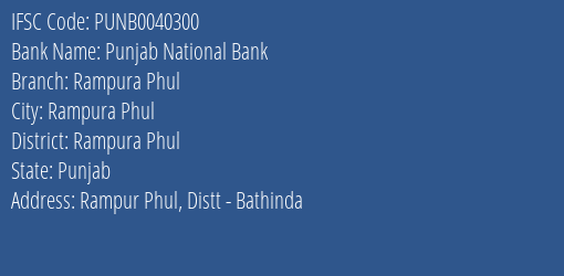 Punjab National Bank Rampura Phul Branch Rampura Phul IFSC Code PUNB0040300