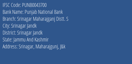 Punjab National Bank Srinagar Maharajganj Distt. S Branch Srinagar Jandk IFSC Code PUNB0043700