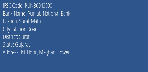 Punjab National Bank Surat Main Branch Surat IFSC Code PUNB0043900