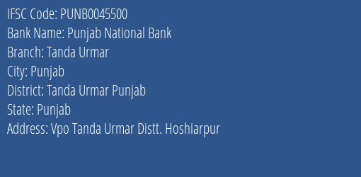 Punjab National Bank Tanda Urmar Branch Tanda Urmar Punjab IFSC Code PUNB0045500
