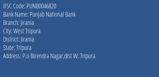 Punjab National Bank Jirania Branch Jirania IFSC Code PUNB0046820