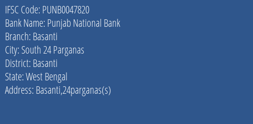 Punjab National Bank Basanti Branch Basanti IFSC Code PUNB0047820