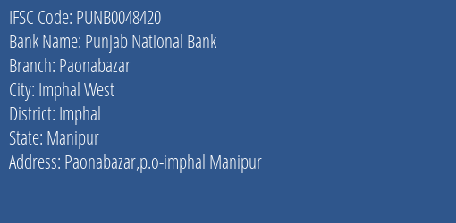 Punjab National Bank Paonabazar Branch Imphal IFSC Code PUNB0048420