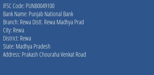 Punjab National Bank Rewa Distt. Rewa Madhya Prad Branch Rewa IFSC Code PUNB0049100