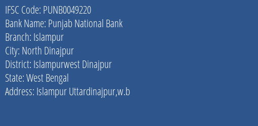Punjab National Bank Islampur Branch Islampurwest Dinajpur IFSC Code PUNB0049220