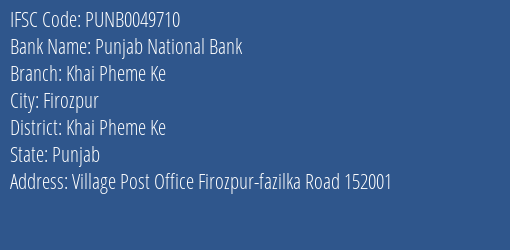 Punjab National Bank Khai Pheme Ke Branch Khai Pheme Ke IFSC Code PUNB0049710
