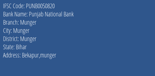 Punjab National Bank Munger Branch Munger IFSC Code PUNB0050820