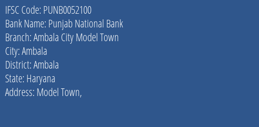 Punjab National Bank Ambala City Model Town Branch Ambala IFSC Code PUNB0052100
