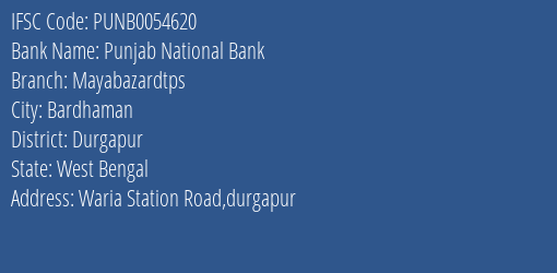Punjab National Bank Mayabazardtps Branch Durgapur IFSC Code PUNB0054620