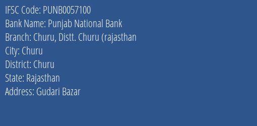 Punjab National Bank Churu Distt. Churu Rajasthan Branch Churu IFSC Code PUNB0057100