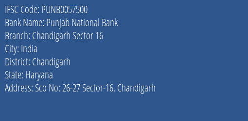 Punjab National Bank Chandigarh Sector 16 Branch, Branch Code 057500 & IFSC Code PUNB0057500
