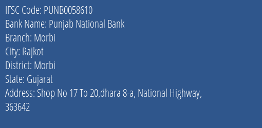 Punjab National Bank Morbi Branch Morbi IFSC Code PUNB0058610