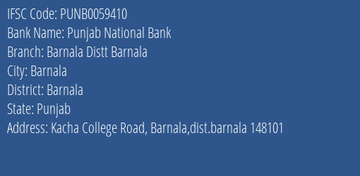 Punjab National Bank Barnala Distt Barnala Branch Barnala IFSC Code PUNB0059410