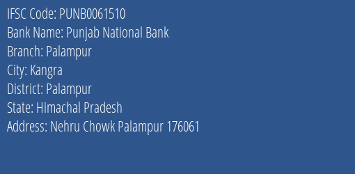 Punjab National Bank Palampur Branch Palampur IFSC Code PUNB0061510