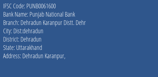 Punjab National Bank Dehradun Karanpur Distt. Dehr Branch, Branch Code 061600 & IFSC Code Punb0061600