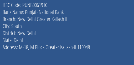 Punjab National Bank New Delhi Greater Kailash Ii Branch, Branch Code 061910 & IFSC Code Punb0061910
