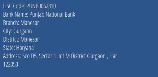 Punjab National Bank Manesar Branch Manesar IFSC Code PUNB0062810
