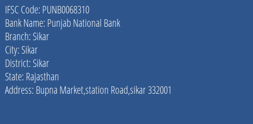 Punjab National Bank Sikar Branch, Branch Code 068310 & IFSC Code PUNB0068310