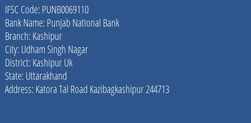 Punjab National Bank Kashipur Branch, Branch Code 069110 & IFSC Code Punb0069110