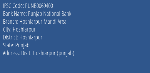 Punjab National Bank Hoshiarpur Mandi Area Branch Hoshiarpur IFSC Code PUNB0069400