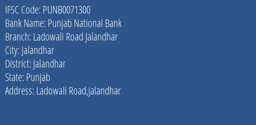 Punjab National Bank Ladowali Road Jalandhar Branch Jalandhar IFSC Code PUNB0071300