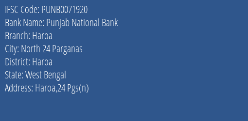 Punjab National Bank Haroa Branch Haroa IFSC Code PUNB0071920