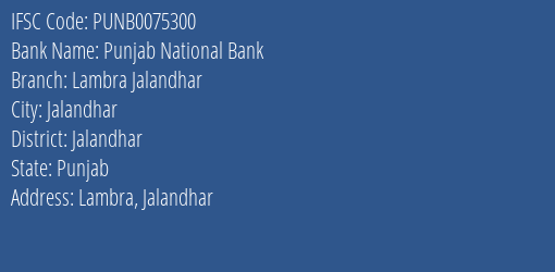 Punjab National Bank Lambra Jalandhar Branch Jalandhar IFSC Code PUNB0075300