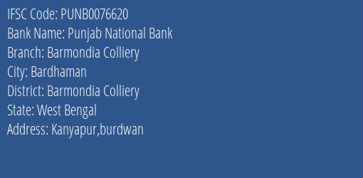 Punjab National Bank Barmondia Colliery Branch Barmondia Colliery IFSC Code PUNB0076620