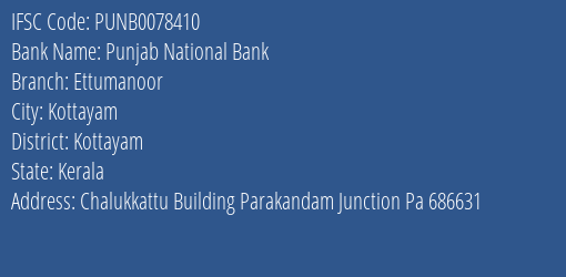 Punjab National Bank Ettumanoor Branch, Branch Code 078410 & IFSC Code PUNB0078410