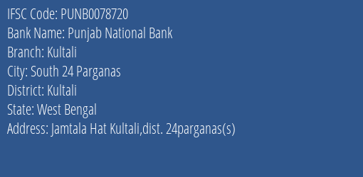 Punjab National Bank Kultali Branch Kultali IFSC Code PUNB0078720