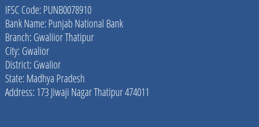 Punjab National Bank Gwaliior Thatipur Branch Gwalior IFSC Code PUNB0078910