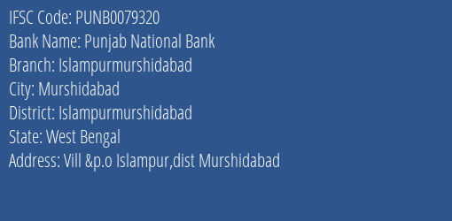 Punjab National Bank Islampurmurshidabad Branch Islampurmurshidabad IFSC Code PUNB0079320